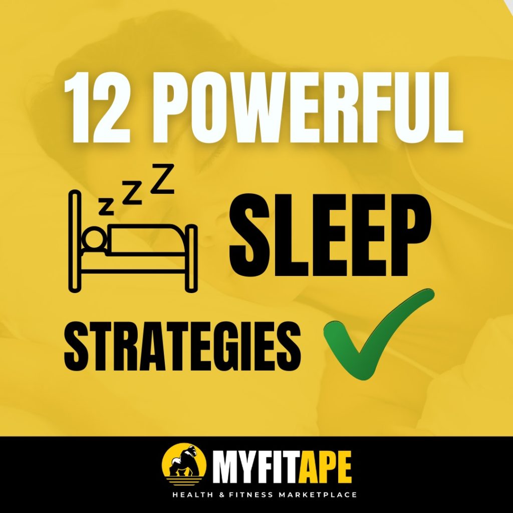 Not getting enough sleep? 12 Powerful Sleep Strategies